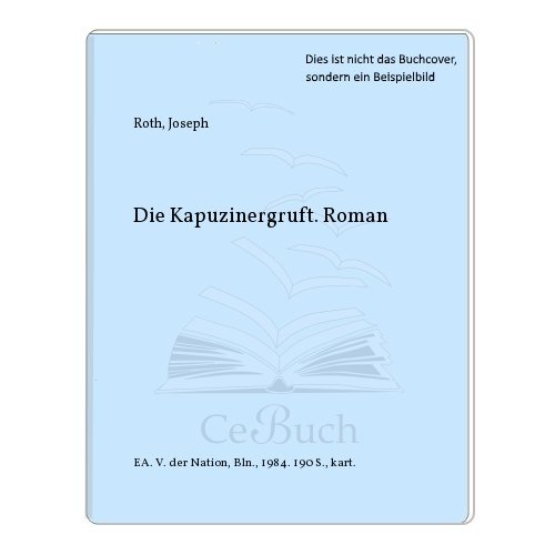 Stock image for Die Kapuzinergruft. Roman for sale by medimops