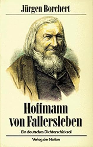 Hoffmann von Fallersleben: Ein deutsches Dichterleben
