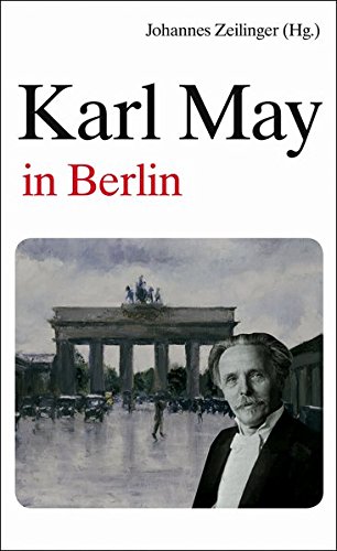 9783373005285: Karl May in Berlin: Eine Spurensuche