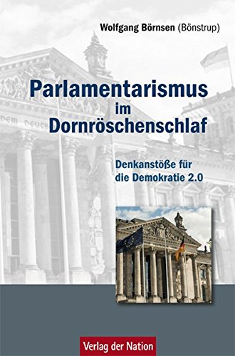 9783373005360: Parlamentarismus im Dornrschenschlaf: Denkanste fr die Demokratie 2.0