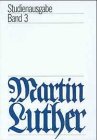 Martin Luther. Studienausgabe, 6 Bde., Bd.3 - Luther, Martin und Hans-Ulrich Delius