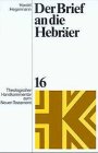 Beispielbild fr Theologischer Handkommentar zum Neuen Testament, Bd.16, Der Brief an die Hebrer: BD XVI zum Verkauf von medimops