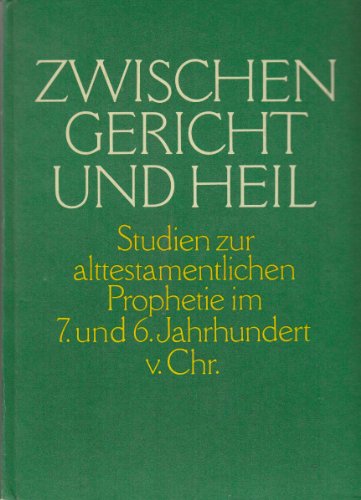 Stock image for Zwischen Gericht und Heil / Von Bileam bis Jesaja (2 Bnde). for sale by Antiquariat Matthias Wagner