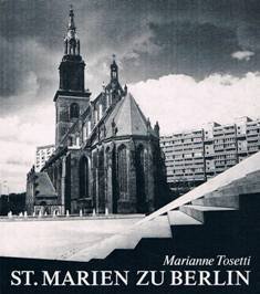 St. Marien zu Berlin: Aus 700 Jahren Kirchen-Geschichte.