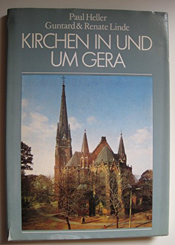 9783374002115: Kirchen in und um Gera [Gebundene Ausgabe] by Paul Heller; Guntard Linde; Ren...