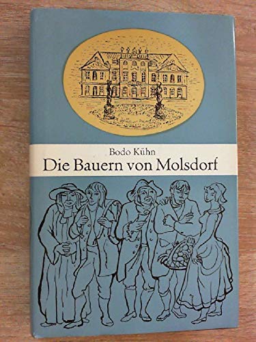 Beispielbild fr Die Bauern von Molsdorf. Historischer Roman zum Verkauf von Ostmark-Antiquariat Franz Maier