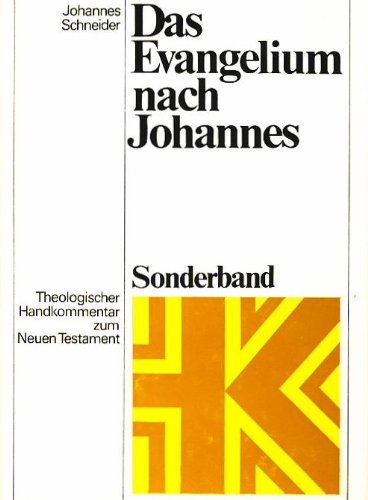 Theologischer Handkommentar zum Neuen Testament, Das Evangelium nach Johannes - Schneider, Johannes, Erich Fascher Joachim Rohde u. a.