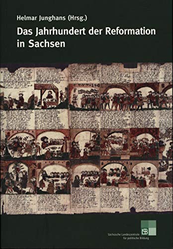 Imagen de archivo de Das Jahrhundert der Reformation in Sachsen: Festgabe zum 450ja hrigen Bestehen der Evangelisch-Lutherischen Landeskirche Sachsens (German Edition) a la venta por Half Price Books Inc.