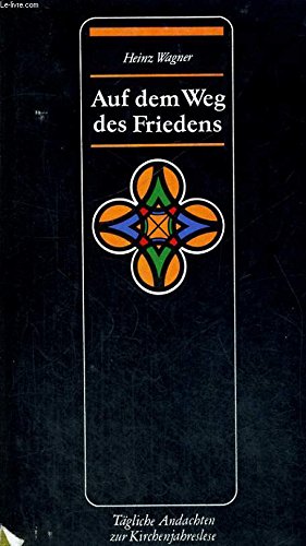 Beispielbild fr Auf dem Weg des Friedens. Tgliche Andachten zur Kirchenjahreslese zum Verkauf von Sigrun Wuertele buchgenie_de