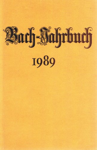 Bach-Jahrbuch 1989 - Hans-Joachim Schulze und Christoph Wolff