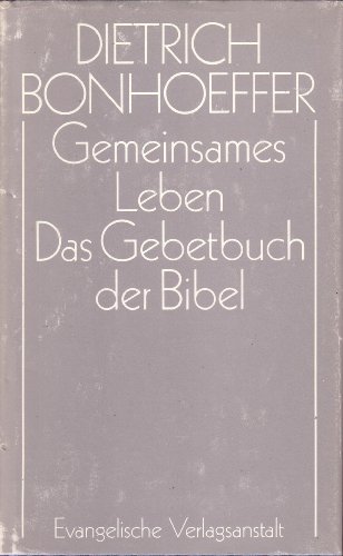 9783374008612: Gemeinsames Leben. Das Gebetbuch der Bibel. ( = Werke, 5) .
