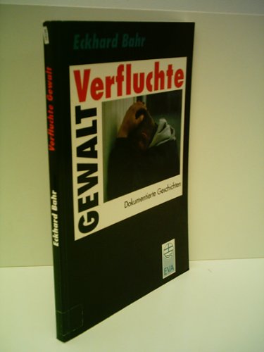 Stock image for Verfluchte Gewalt. Dokumentierte Geschichten. for sale by Druckwaren Antiquariat