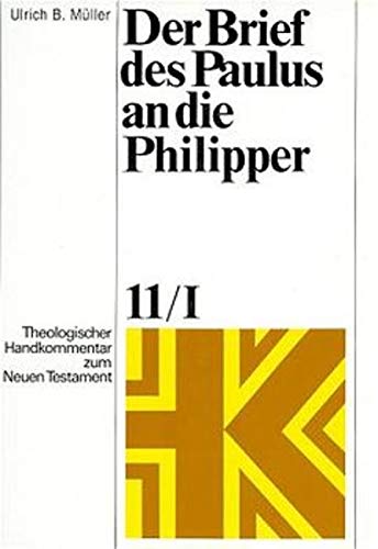 Stock image for Theologischer Handkommentar zum Neuen Testament, Bd.11/1, Der Brief des Paulus an die Philipper: BD XI / TEIL 1 for sale by medimops