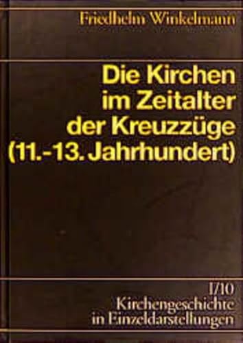 9783374014651: Die Kirche Im Zeitalter Der Kreuzzuge (Kirchengeschichte in Einzeldarstellungen / Von Der Alten Kirche Bis Zum Hohen Mittelalter)