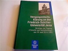 9783374014767: Vergangenheitsklrung an der Friedrich-Schiller-Universitt Jena: Beitrge zur Tagung "Unrecht und Aufarbeitung am 19. und 20.6.1992