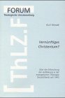 Forum Theologische Literaturzeitung, Bd.2, Vernünftiges Christentum? - Nowak, Kurt