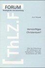 Vernunftiges Christentum?: Uber die Erforschung der Aufklarung in der evangelischen Theologie Deutschlands seit 1945 (Forum Theologische Literaturzeitung) (German Edition) (9783374017454) by Nowak, Kurt