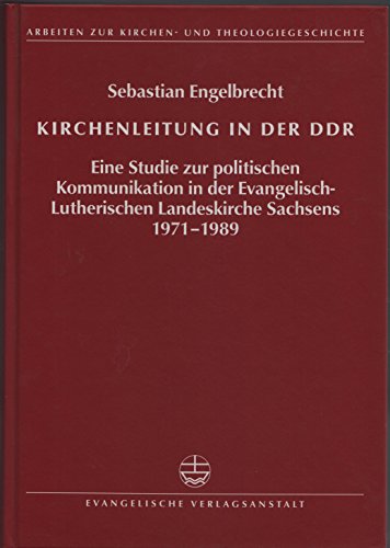 9783374017980: Kirchenleitung in der DDR: Eine Studie zur politischen Kommunikation in der Evangelisch-Lutherischen Landeskirche Sachsens 1971-1989 (Livre en allemand)