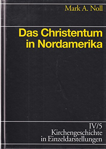 Beispielbild fr Das Christentum in Nordamerika. zum Verkauf von Antiquariat Alte Seiten - Jochen Mitter