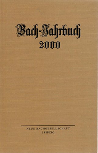 Bach- Jahrbuch 2000. (9783374018284) by Schulze, Hans-Joachim; Wolff, Christoph