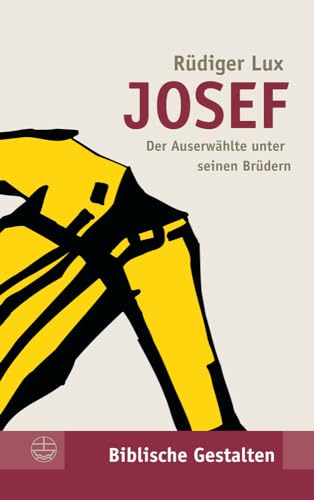 Beispielbild fr Josef: Der Auserwhlte unter seinen Brdern zum Verkauf von medimops