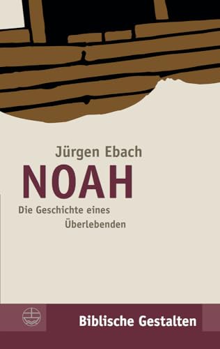 Beispielbild fr Noah: Die Geschichte eines berlebenden (Biblische Gestalten) zum Verkauf von medimops