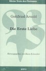 Die erste Liebe. [Von Gottfried Arnold]. Herausgegeben von Hans Schneider. (= Kleine Texte des Pietismus, 5). - Arnold, Gottfried (Verf.) und Hans Schneider (Hrsg.)