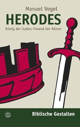 Beispielbild fr Herodes. Knig der Juden, Freund der Rmer (Biblische Gestalten) zum Verkauf von medimops