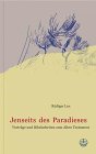 Jenseits des Paradieses. VortrÃ¤ge und Bibelarbeiten zum Alten Testament. (9783374020560) by Lux, RÃ¼diger