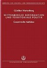 Beispielbild fr Wittenberger Reformation und territoriale Politik. zum Verkauf von WorldofBooks