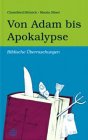 Beispielbild fr Von Adam bis Apokalypse. Biblische berraschungen zum Verkauf von medimops