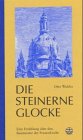 9783374021093: Die steinerne Glocke. Eine Erzhlung ber den Baumeister der Frauenkirche