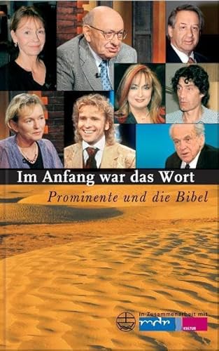 Im Anfang war das Wort : Prominente und die Bibel ; Eine Sendereihe von MDR Kultur. - Ruyters, Judith (Red.)