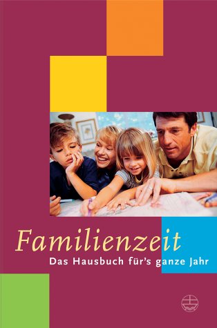 Stock image for Familienzeit. Das Hausbuch frs ganze Jahr for sale by medimops
