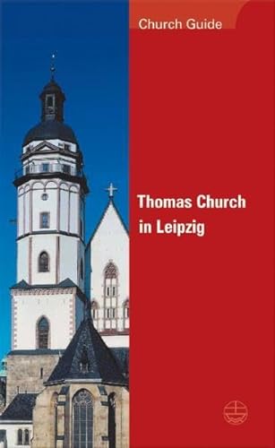 9783374021901: Thomas Church in Leipzig: Church Guide