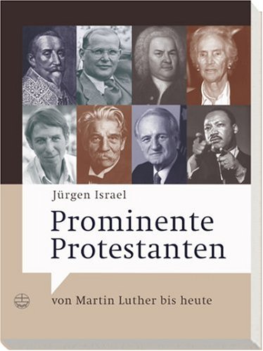 Prominente Protestanten von Martin Luther bis heute - Israel, Jürgen