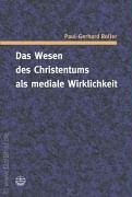 Das Wesen des Christentums als mediale Wirklichkeit : eine fernsehanalytische Untersuchung in sys...