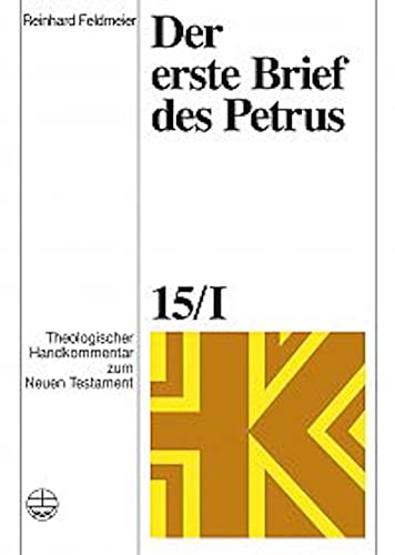 Der Erste Brief Des Petrus (Theologischer Handkommentar Zum Neuen Testament) (German Edition) - Feldmeier, Reinhard
