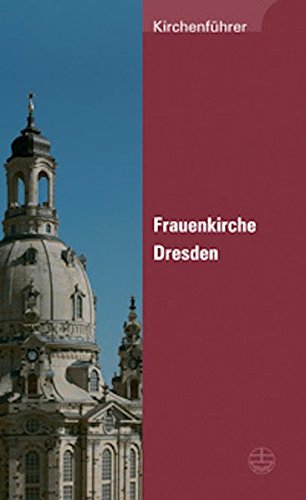 Imagen de archivo de Frauenkirche Dresden - Kirchenfhrer a la venta por Sammlerantiquariat