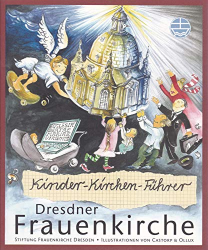 Stock image for Kinder-Kirchen-Fhrer. Dresdner Frauenkirche. Dresdner Frauenkirche for sale by medimops