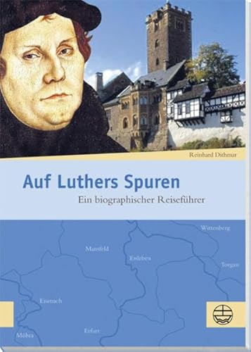 Beispielbild fr Auf Luthers Spuren: Ein biographischer Reisefhrer zum Verkauf von medimops