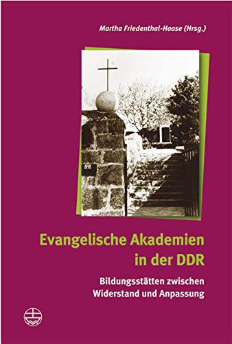 9783374024650: Evangelische Akademie in Der Ddr: Bildungsstatten Zwischen Widerstand Und Anpassung