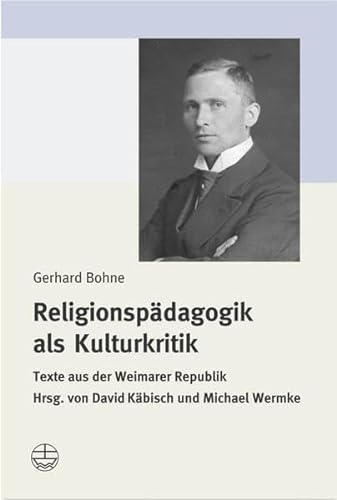 Imagen de archivo de Religionspdagogik als Kulturkritik. Texte aus der Weimarer Republik a la venta por medimops
