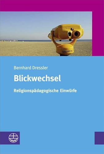 Beispielbild fr Blickwechsel: Religionspdagogische Einwrfe zum Verkauf von medimops