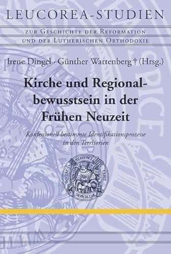 9783374026371: Kirche Und Regionalbewutsein in Der Fruhen Neuzeit: Konfessionell Bestimmte Identifikationsprozesse in Den Territorien