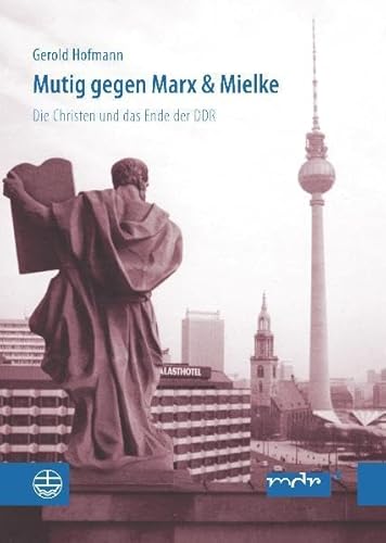 9783374027118: Mutig gegen Marx & Mielke