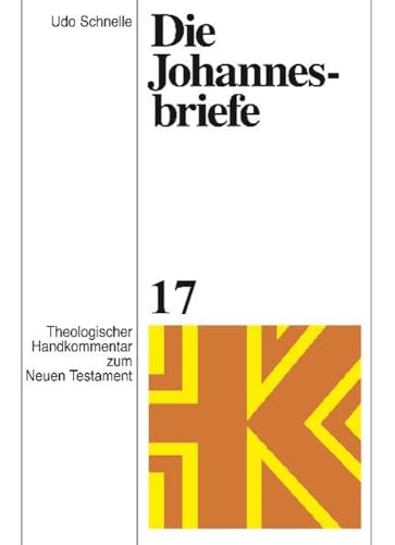 Die Johannesbriefe (Theologischer Handkommentar Zum Neuen Testament) (German Edition) (9783374027569) by Schnelle, Udo