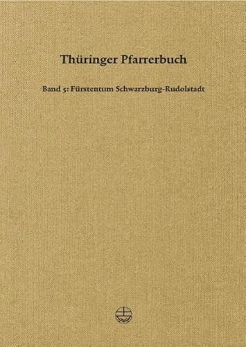 9783374027835: Thuringer Pfarrerbuch: Band 5: Furstentum Schwarzburg-Rudolstadt