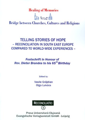 Stock image for Telling Stories of Hope - Reconciliation in South East Europe. Reconcilatio 4 for sale by medimops