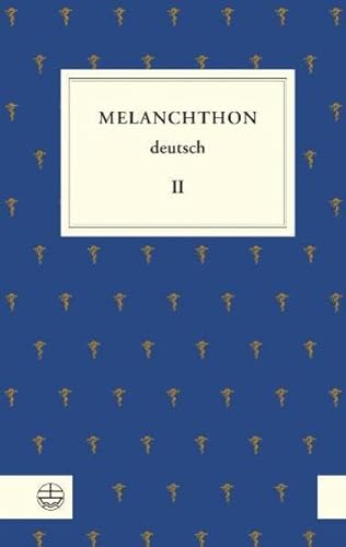 Beispielbild fr Melanchthon deutsch II zum Verkauf von ISD LLC
